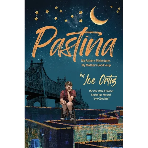 Pastina - My Father's Misfortune, My Mother's Good Soup
