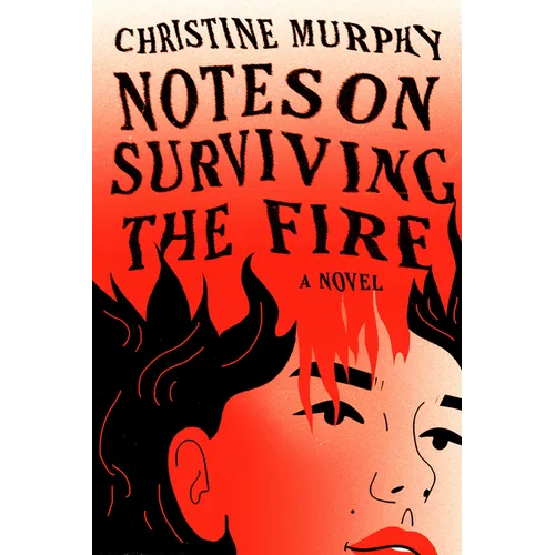 Notes on Surviving the Fire