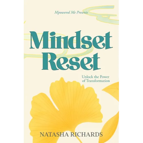 Mindset Reset: Unlock the Power of Transformation