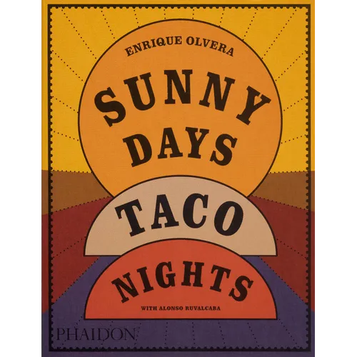 Sunny Days, Taco Nights: A Cookbook