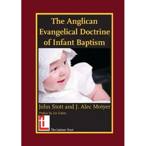 The Anglican Evangelical Doctrine of Infant Baptism