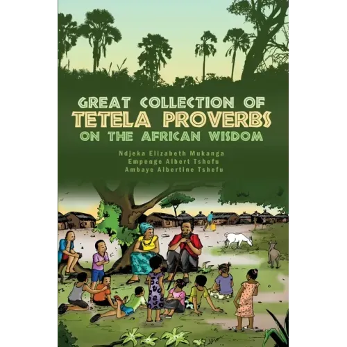 Great Collection of Tetela Proverbs on the African Wisdom