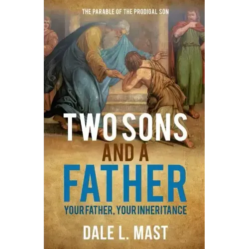 Two Sons And A Father: Your Father, Your Inheritance