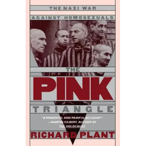 The Pink Triangle: The Nazi War Against Homosexuals