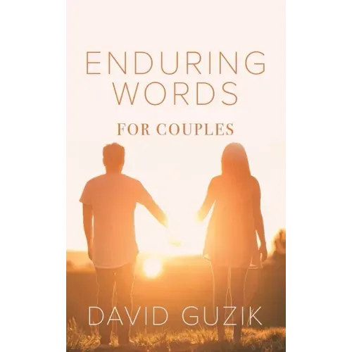 Enduring Words for Couples: Daily Thoughts Suited for Couples from God's Enduring Word