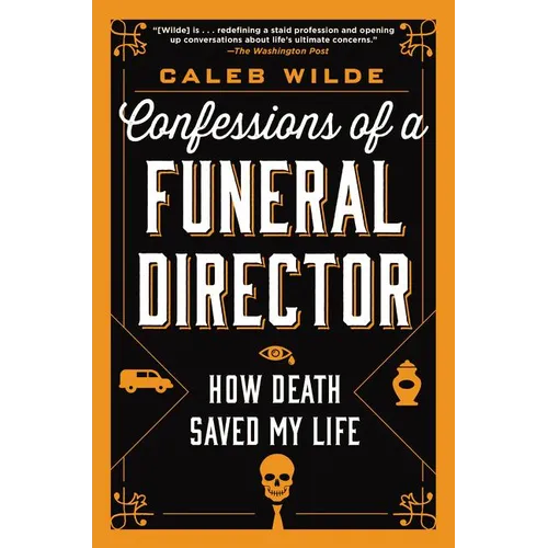 Confessions of a Funeral Director