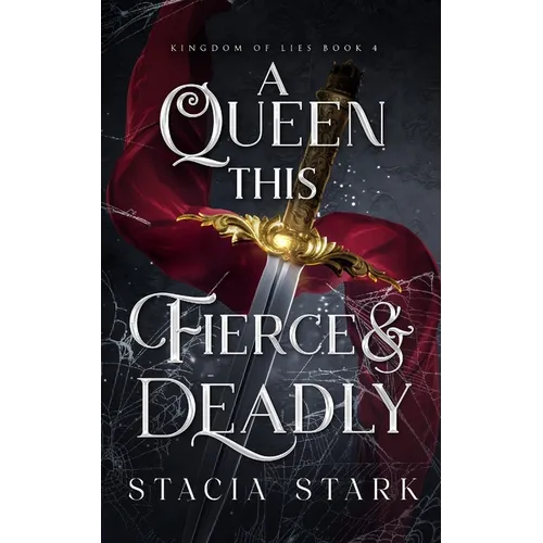 A Queen this Fierce and Deadly