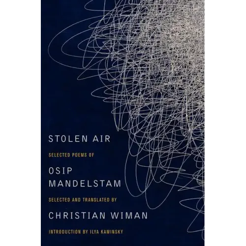 Stolen Air: Selected Poems of Osip Mandelstam