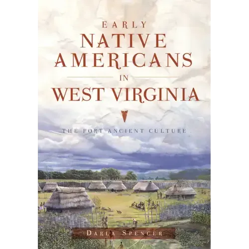 Early Native Americans in West Virginia: The Fort Ancient Culture