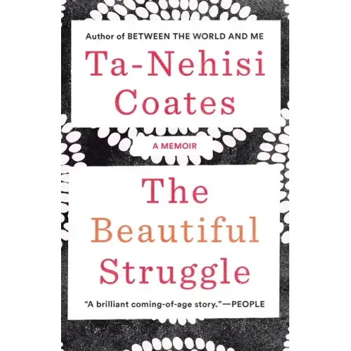The Beautiful Struggle: A Memoir