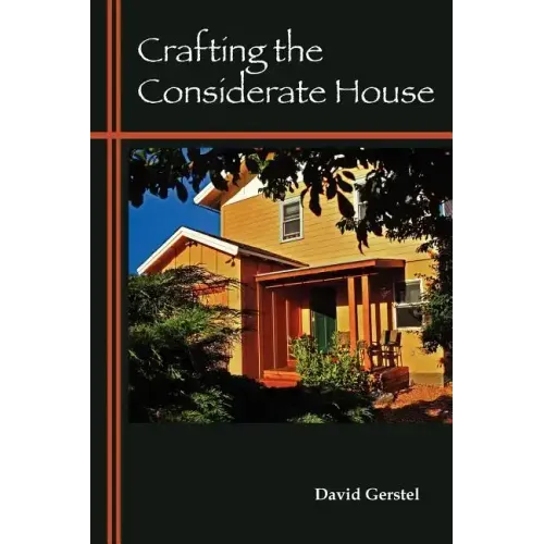 Crafting the Considerate House
