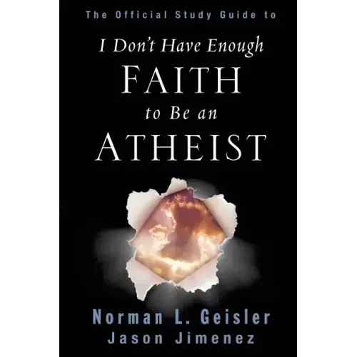 The Official Study Guide to I Don't Have Enough Faith to Be an Atheist