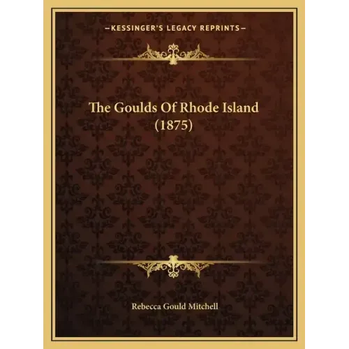 The Goulds Of Rhode Island (1875)