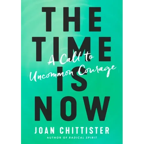 The Time Is Now: A Call to Uncommon Courage