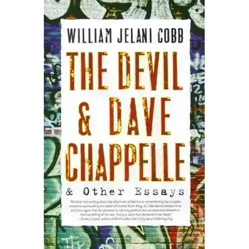 The Devil and Dave Chappelle: And Other Essays