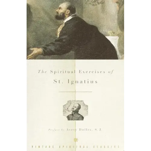 The Spiritual Exercises of St. Ignatius
