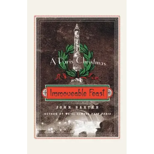 Immoveable Feast: A Paris Christmas