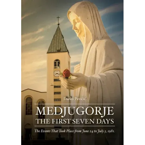 Medjugorje: The First Seven Days