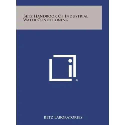 Betz Handbook of Industrial Water Conditioning