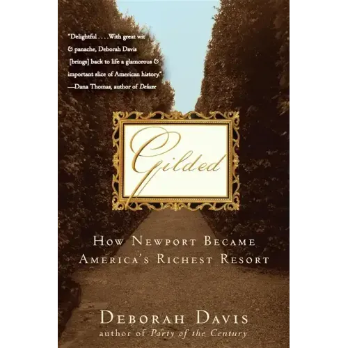 Gilded: How Newport Became America's Richest Resort