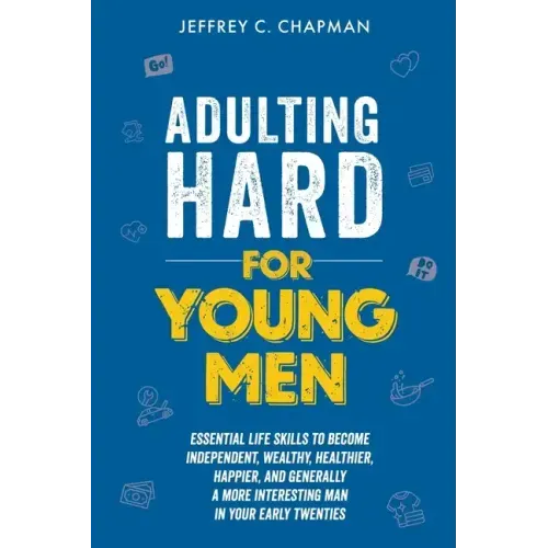 Adulting Hard for Young Men