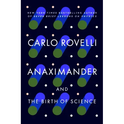 Anaximander: And the Birth of Science