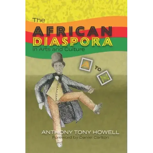 The African Diaspora in Arts and Culture from A to Z