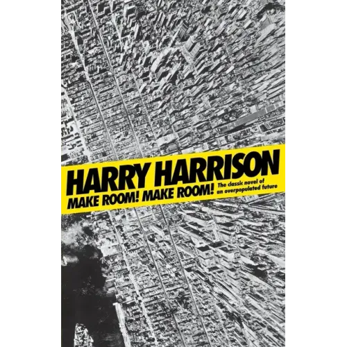 Make Room! Make Room!: The Classic Novel of an Overpopulated Future