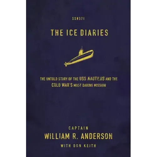 Ice Diaries the: The True Story of One of Mankind's Greatest Adventures