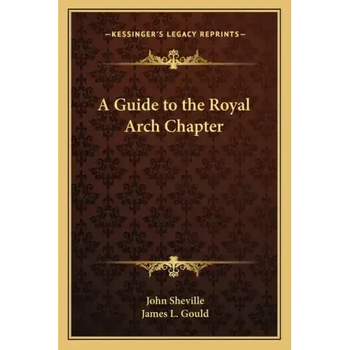 A Guide to the Royal Arch Chapter