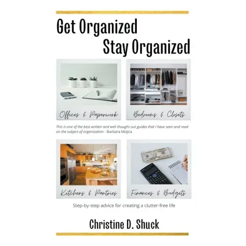 Get Organized, Stay Organized