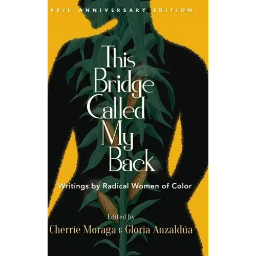 This Bridge Called My Back: Writings by Radical Women of Color
