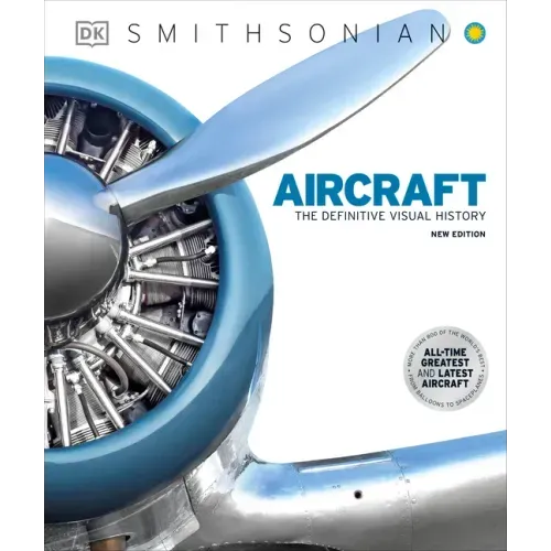 Aircraft: The Definitive Visual History