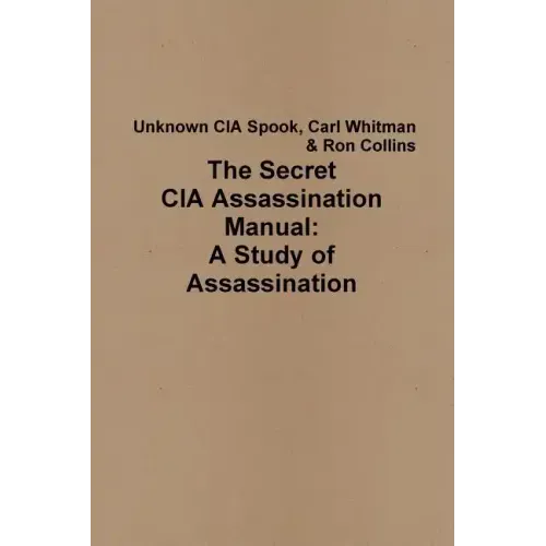 The Secret CIA Assassination Manual: A Study of Assassination