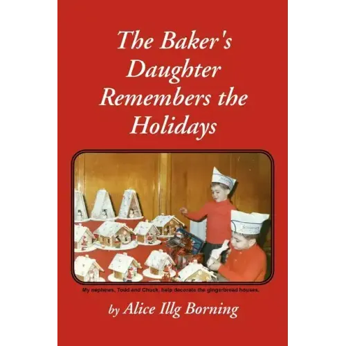 The Baker's Daughter Remembers the Holidays