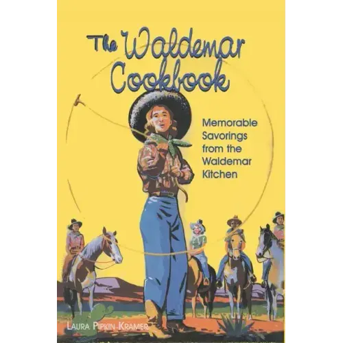 The Waldemar Cookbook: Memorable Savorings from the Waldemar Kitchen