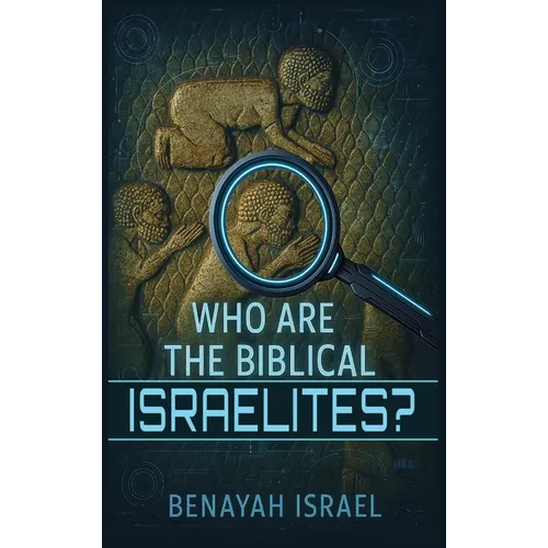 Who Are The Biblical Israelites?
