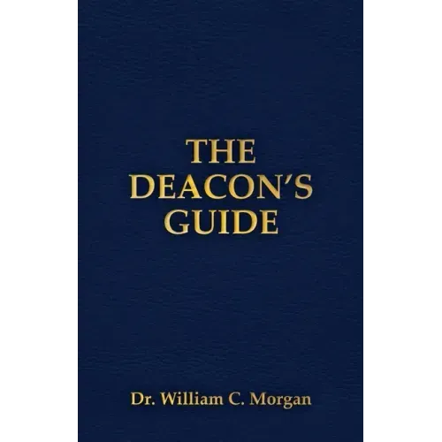 The Deacon's Guide