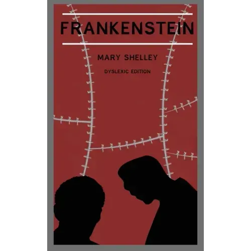Frankenstein (Annotated): Dyslexia Edition with Dyslexie Font for Dyslexic Readers