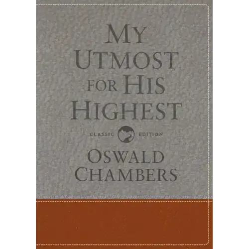 My Utmost for His Highest: Classic Language Gift Edition (a Daily Devotional with 366 Bible-Based Readings)