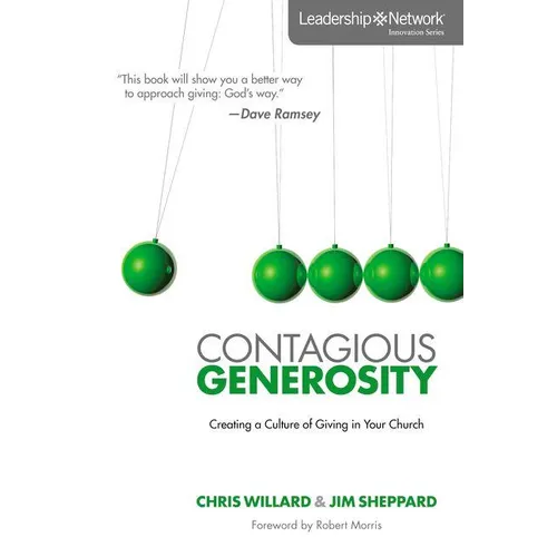 Contagious Generosity: Creating a Culture of Giving in Your Church