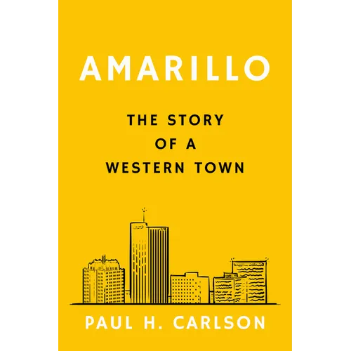 Amarillo: The Story of a Western Town
