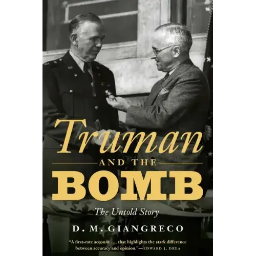 Truman and the Bomb: The Untold Story