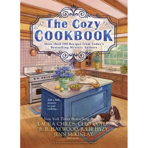 The Cozy Cookbook: More Than 100 Recipes from Today's Bestselling Mystery Authors