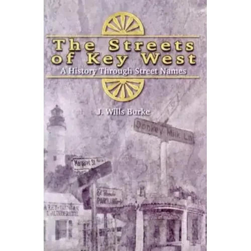 The Streets of Key West: A History Through Street Names
