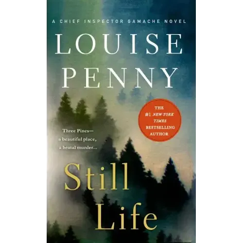 Still Life: A Chief Inspector Gamache Novel