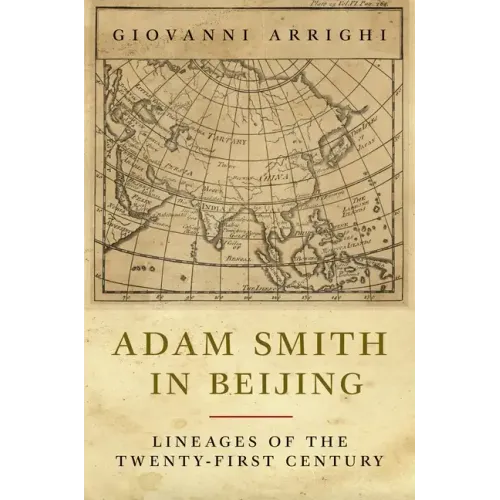 Adam Smith in Beijing: Lineages of the Twenty-First Century