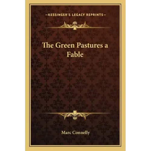 The Green Pastures a Fable