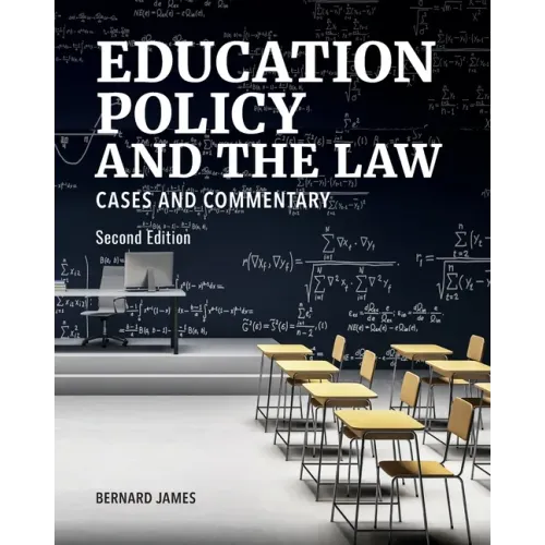 Education Policy and the Law: Cases and Commentary, Second Edition