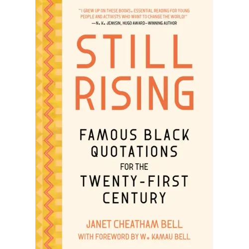 Still Rising: Famous Black Quotations for the Twenty-First Century
